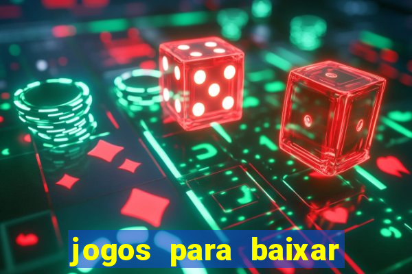 jogos para baixar que ganha dinheiro